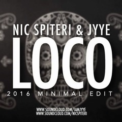 Loco (2016 Minimal Edit) - Nic Spiteri & Jyye