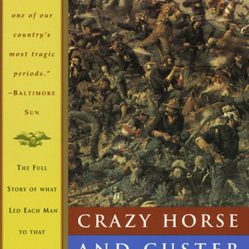 Stream Crazy Horse and Custer by Stephen E. Ambrose, read by Richard