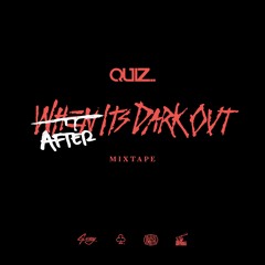 DJ Quiz "After It's Dark Out" Mixtape