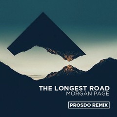 The Longest Road (Prosdo Remix)- Morgan Page [Free Download]