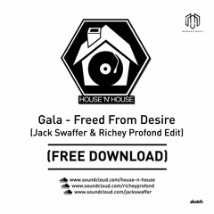 (FREE DOWNLOAD) Gala - Freed From Desire (Jack Swaffer & Richey Profond Edit)
