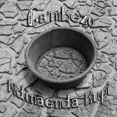 Cambezo - Ndinaenda kupi