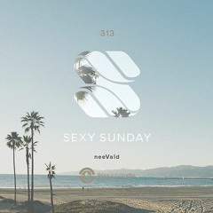 neevald pres. Sexy Sunday Radio Show 313 - IBIZA GLOBAL RADIO
