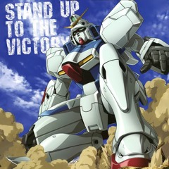 Stand Up To The Victory - Victory Gundam theme