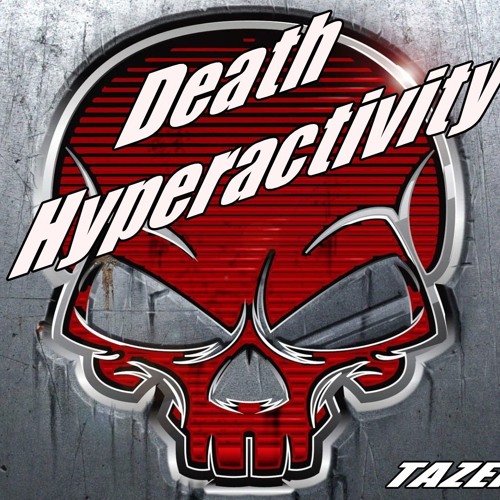 Death Hyperactivity