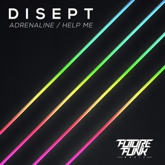 Disept - Help Me (Out Now!)