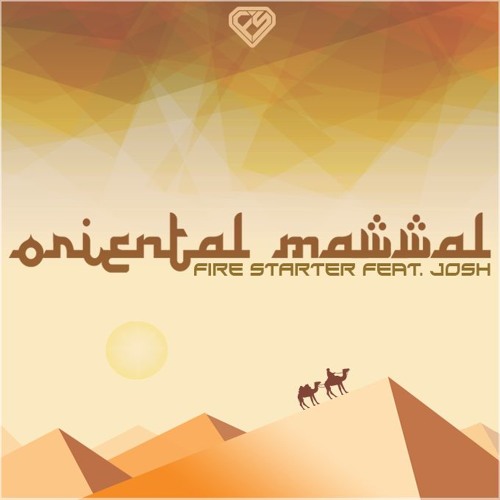 Fire Starter Ft. JoSh - Oriental Mawwal