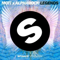 MOTi x Alpharock - Legends [OUT NOW]