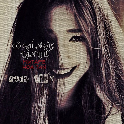 Cô Gái Ngày Tận Thế - 291 ft Phởn <Góc Team>