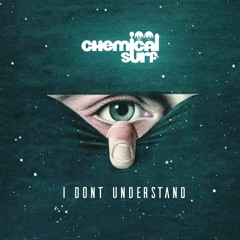Chemical Surf - Don't Understand (Original Mix) |FREE DOWNLOAD|