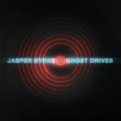 Jasper Byrne - Ghost Drives