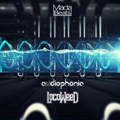 Audiophonic - T Virus (LocoWeed Remix)