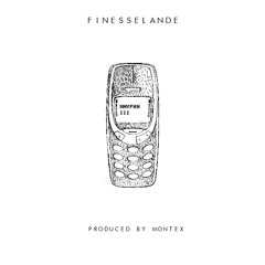 FINESSELANDE - MONEYPHONE 3 PROD BY MONTEX