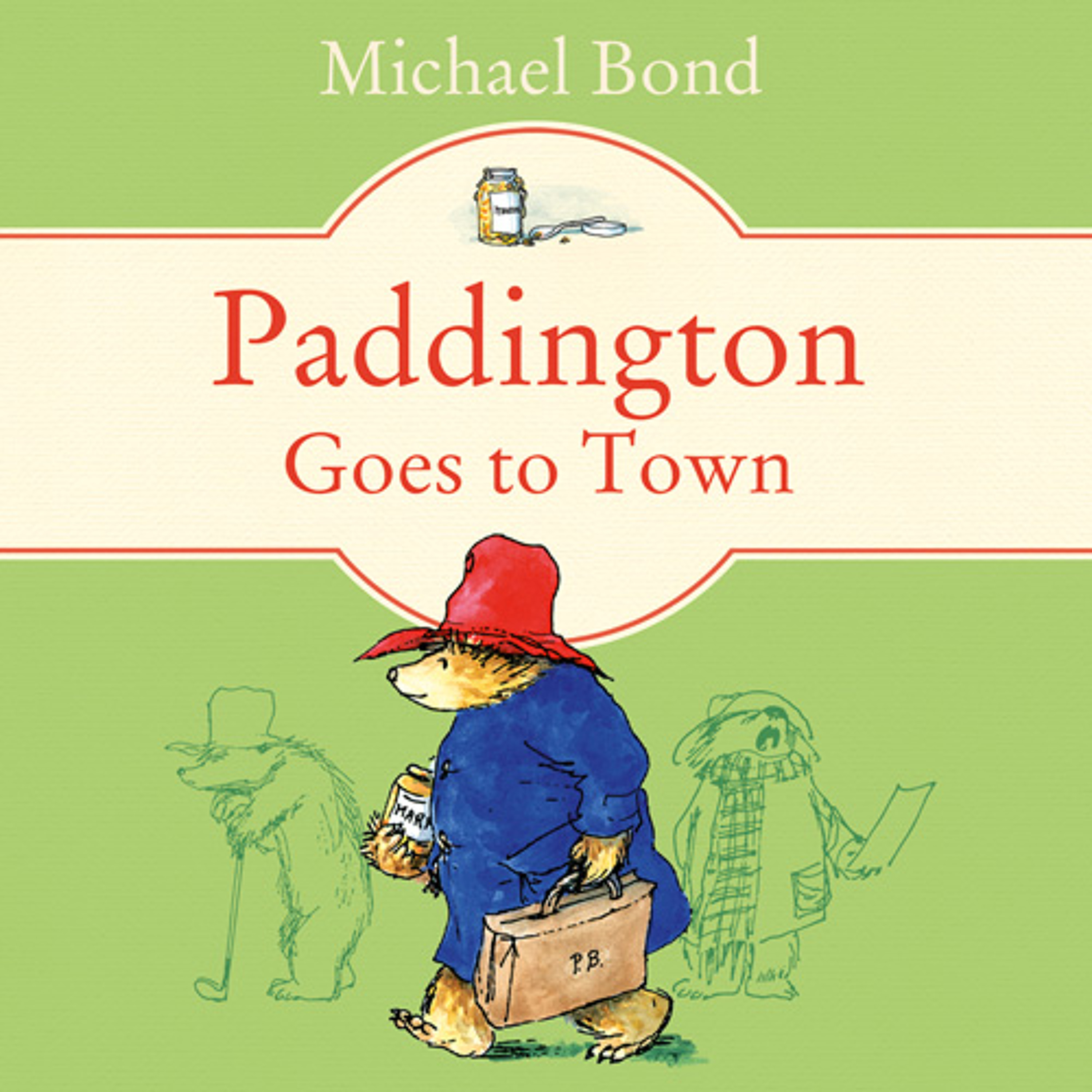 Paddington Goes To Town, By Michael Bond, Read by Hugh Bonneville