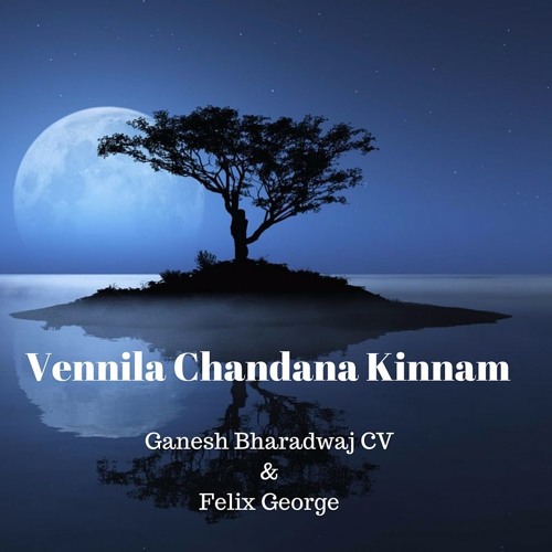 Vennila Chandana Kinnam | Feat Felix George (on keys) [VIDEO LINK BELOW]