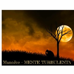 ManoJoe - Mente Turbulenta