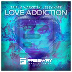 TripL & Warkids ft. Jessy Katz - Love Addiction (Dimitri Vegas & Like Mike - Smash The House Cut)