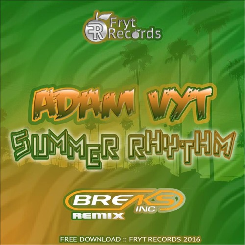 Adam Vyt - Summer Rhythm (Breaks Inc. Remix)