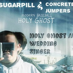 Modern Baseball - Holy Ghost/The Wedding Singer (Cover feat. Sugarpill)