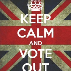 Vote Out - Referendum Anthem- GadManDubs