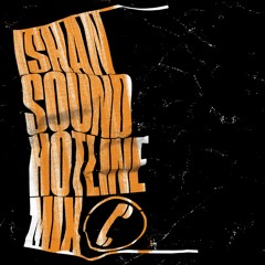 Ishan Sound - Hotline Mix