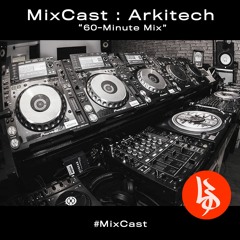 MixCast : Arkitech "60-Minute Mix"