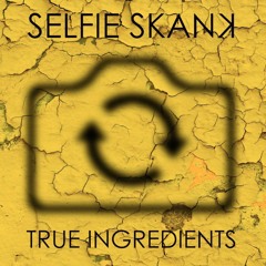True Ingredients - Selfie Skank