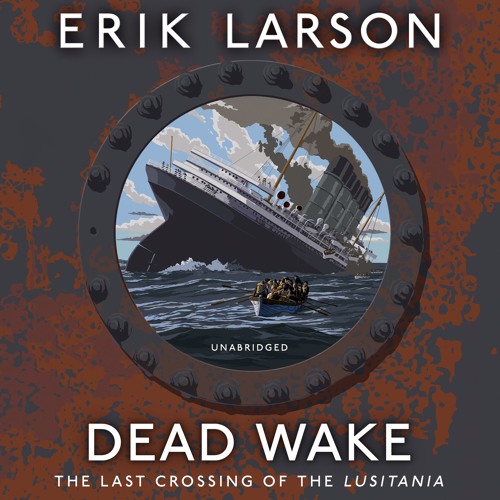 dead wake larson dead wake larson