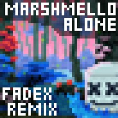 Marshmello - Alone (FadeX Remix)