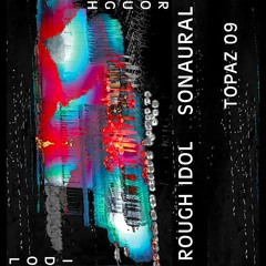 Rough Idol - Chango (6/22/16)