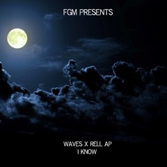 Waves X Rell AP - I Know