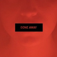 Gone Away