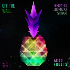AF040 // Ferigatto, Dropboxx, Shigaki - Off The Wall (Original Mix) OUT NOW***