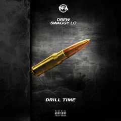 DRILL TIME (FEAT. DREW)