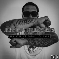 Joven Y Peligroso x Chichi F. Yayo