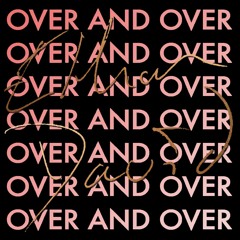 Over And Over