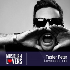 Lovecast Episode 142 - Taster Peter [Musicis4Lovers.com]