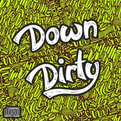 Down n' Dirty