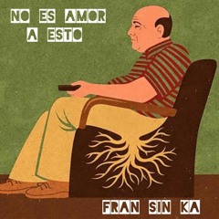 FRAN SIN KA- EN BUSCA DE MIS OTROS YO