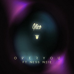 over you ft. ness nite