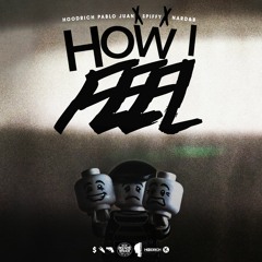 Hoodrich PabloJuan - How I Feel (Prod. By Spiffy and Nard & B)