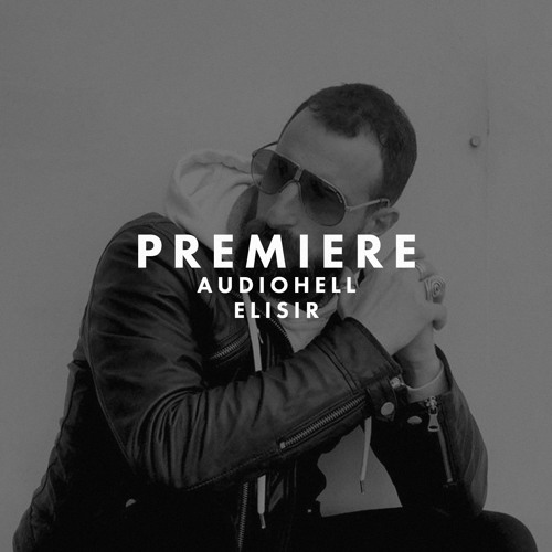 Premiere: Audiohell - Elisir