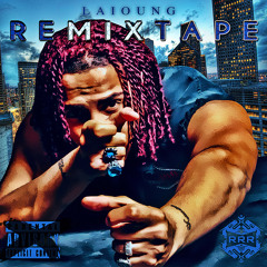 LAIOUNG REMIX: Young Greatness - Moolah (REMIXTAPE VOL. 1)