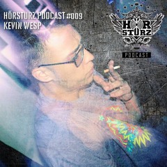 HÖRSTURZ PODCAST #009 - KEVIN WESP (Special Set, MS Connexion 18.06.16)