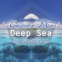 Constantine PaCo Ft. Ifigenia Atkinson - Deep Sea (Original Mix)