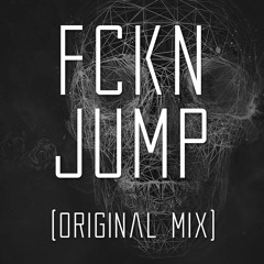 Fckn Jump (Original Mix)
