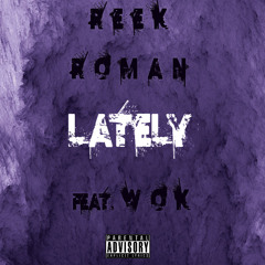 Reek - Lately (Feat. Wok) (OH MY Remix)