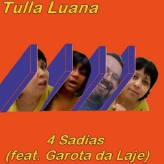 Tulla Luana - 4 Sadias (feat. Garota da Laje)