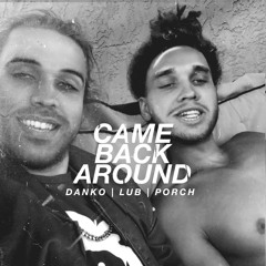 Came Back Around (feat. lub x tpf)