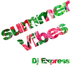 Summer Vibes